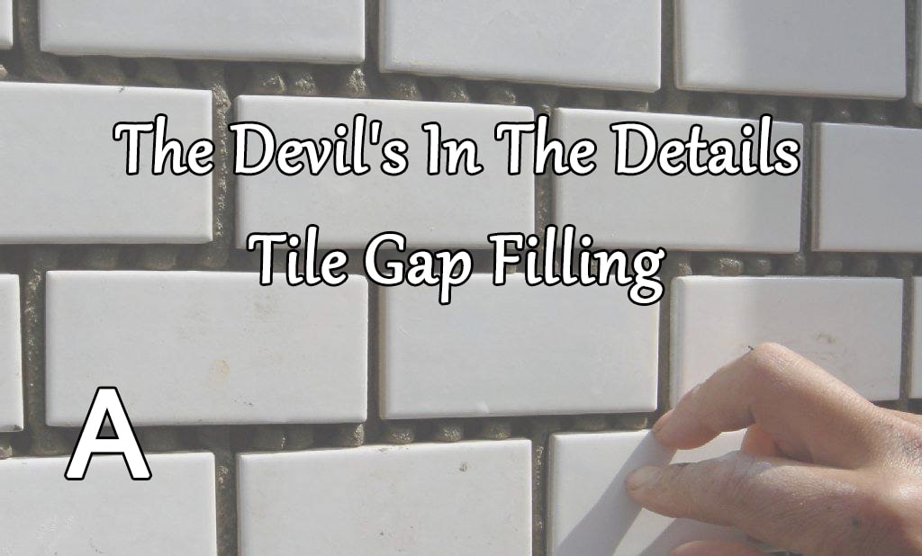 tile gap filling